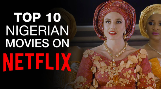  Top 10 Nigerian Movies On Netflix 2021 Must Watch Webbspy