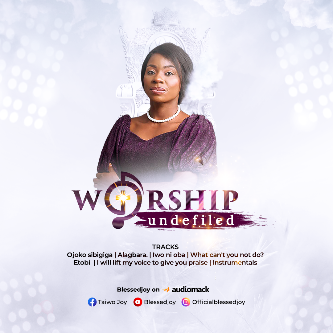 Best worship song 2023; Worship Undefiled by Blessed Joy